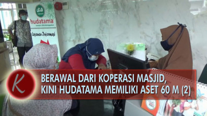Video: Berawal dari Koperasi Masjid, Kini Hudatama Memiliki Aset 60 M (2)