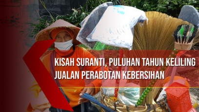 Kisah Suranti, Puluhan Tahun Keliling Jualan Perabotan Kebersihan