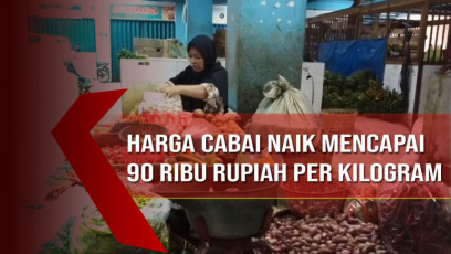 Harga Cabai Naik Mencapai 90 Ribu Rupiah Per Kilogram