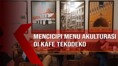 Mencicipi Menu Akulturasi di Kafe Tekodeko
