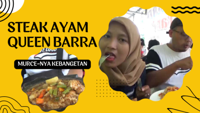 Steak Ayam Rp15 Ribu Aja di Queen Barra? Murce-nya Kebangetan
