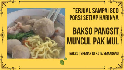 Terjual Sampai 800 Porsi Setiap Harinya? Mencoba Bakso Terenak di Kota Semarang
