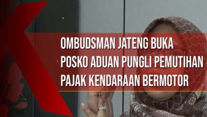 Antisipasi Pungli pada Pemutihan Pajak Kendaraan Bermotor, Ombudsman Jateng Buka Posko Aduan