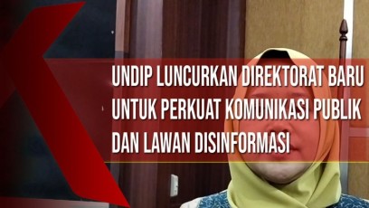 Undip Luncurkan Direktorat Baru, Perkuat Komunikasi Publik dan Lawan Disinformasi dengan Inovasi Nyata