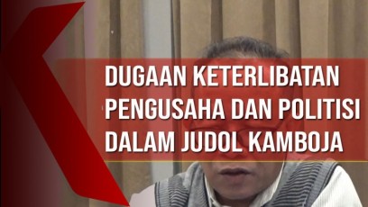 Dugaan Keterlibatan Pengusaha dan Politisi Dalam Judol Kamboja