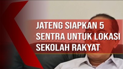 Jateng Siapkan 5 Sentra untuk Lokasi Sekolah Rakyat