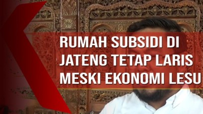 Rumah Subsidi di Jateng Tetap Laris Meski Ekonomi Melesu